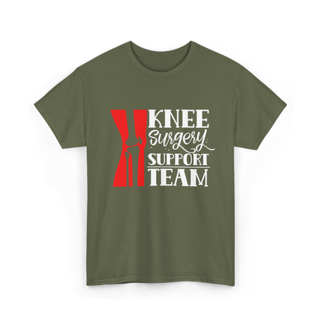 Knee Surgery Support Team Recovery T-Shirt - Military Green