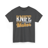 Knife Maker Knife Making Craft T-Shirt - Dark Heather