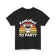 Koalafied to Party Koala T-Shirt - Black