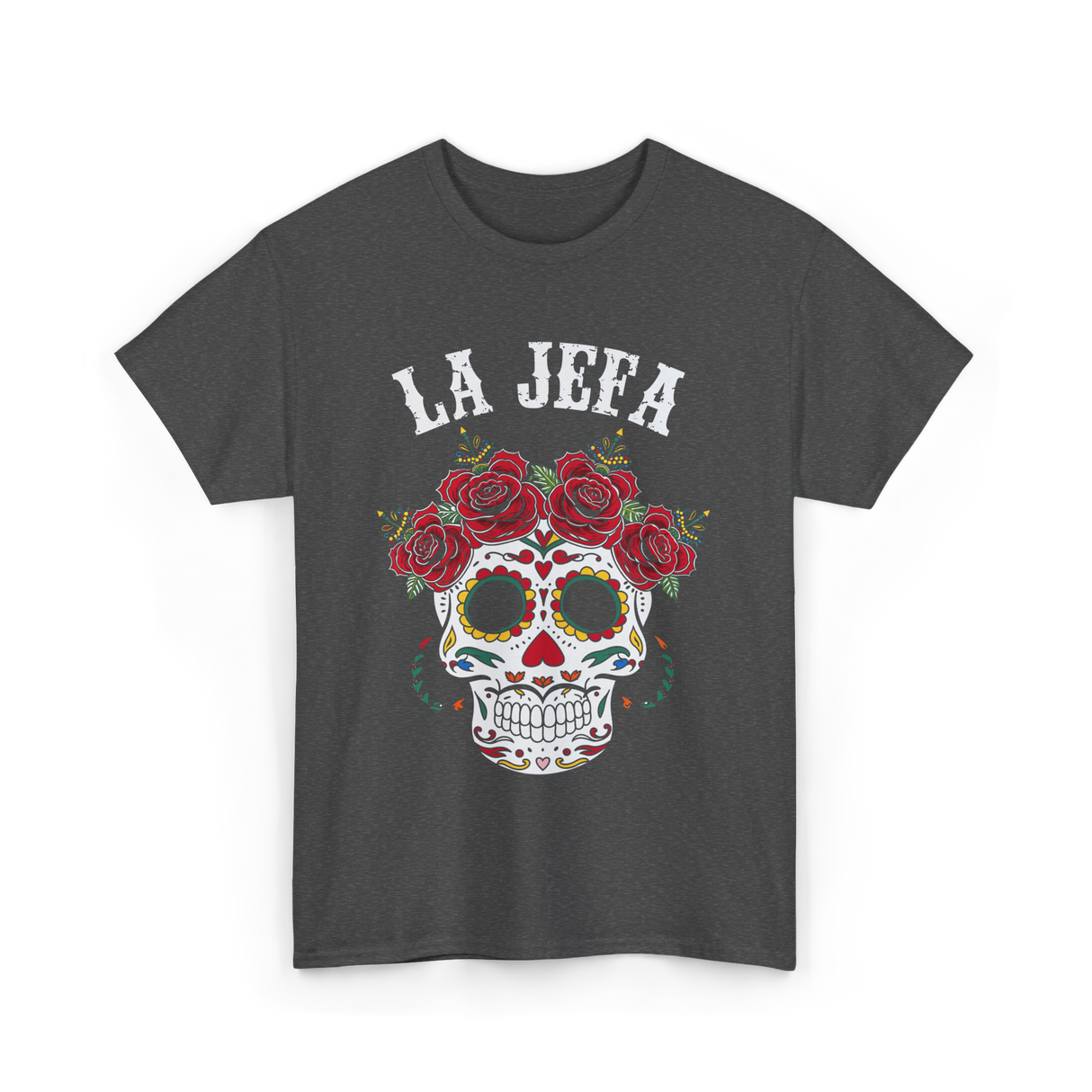 La Jefa Sugar Skull Dia De Los Muertos T-Shirt - Dark Heather