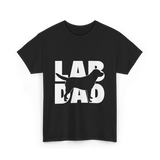 Lab Dad Labrador Retriever Dog Dad T-Shirt - Black