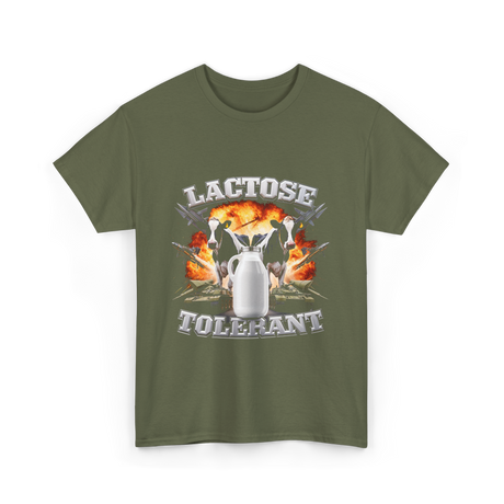 Lactose Tolerant Milk Cows T-Shirt - Military Green