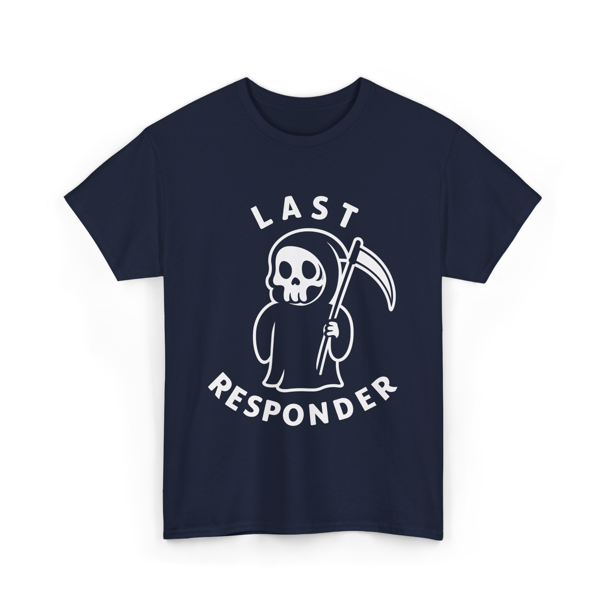 Last Responder Grim Reaper Humor T-Shirt - Navy