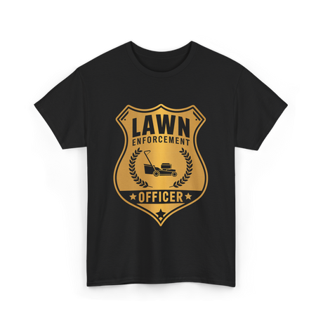 Lawn Enforcement Officer Lawn Care T-Shirt - Black