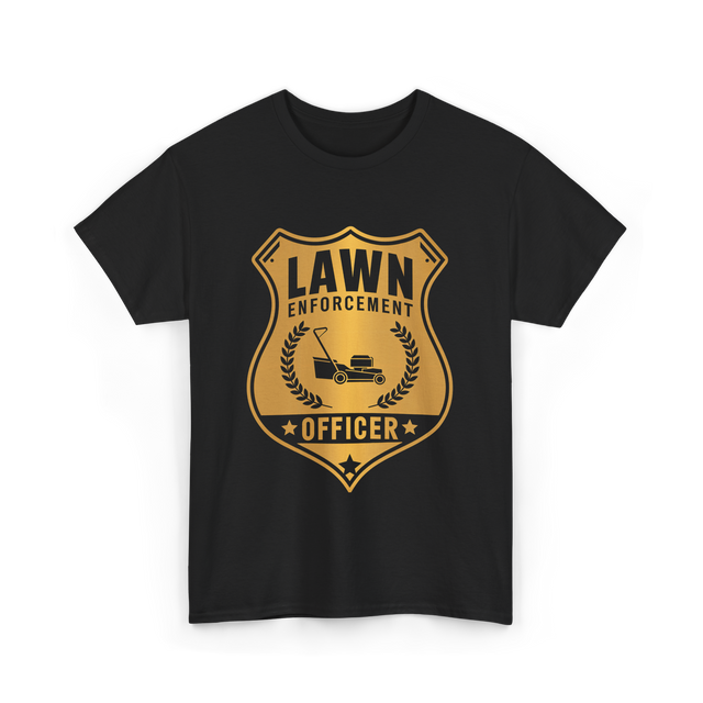 Lawn Enforcement Officer Lawn Care T-Shirt - Black