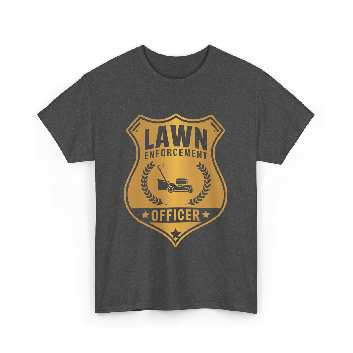 Lawn Enforcement Officer Lawn Care T-Shirt - Dark Heather