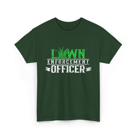 Lawn Enforcement Officer Lawn Care T-Shirt - Forest Green