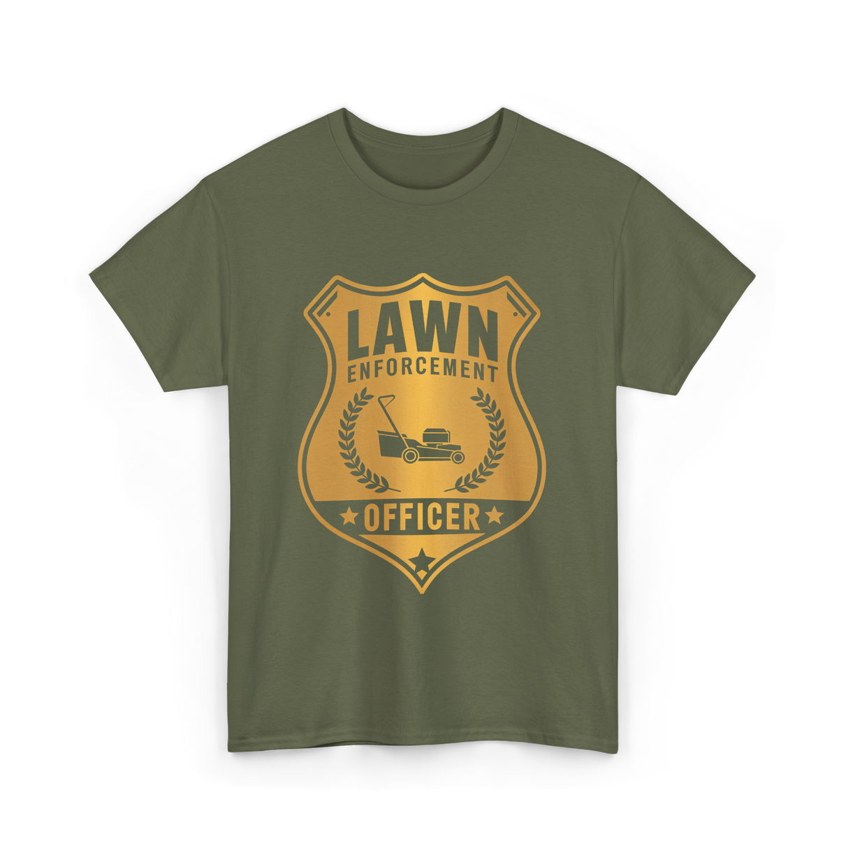 Lawn Enforcement Officer Lawn Care T-Shirt - Military Green