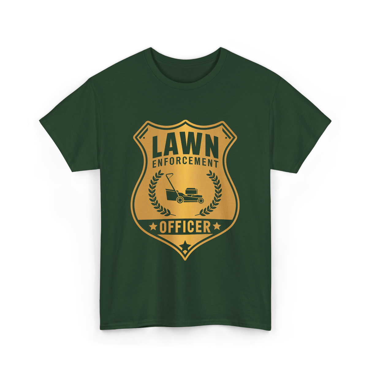 Lawn Enforcement Officer Lawn Care T-Shirt - Forest Green