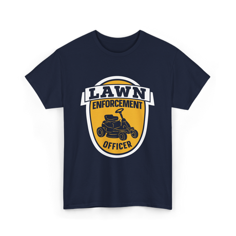 Lawn Enforcement Officer Lawn Mower T-Shirt - Navy