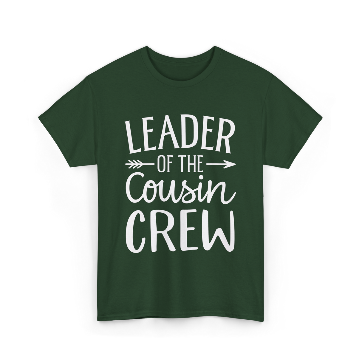 Leader of the Cousin Crew Cousins T-Shirt - Forest Green