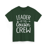 Leader of the Cousin Crew Cousins T-Shirt - Forest Green