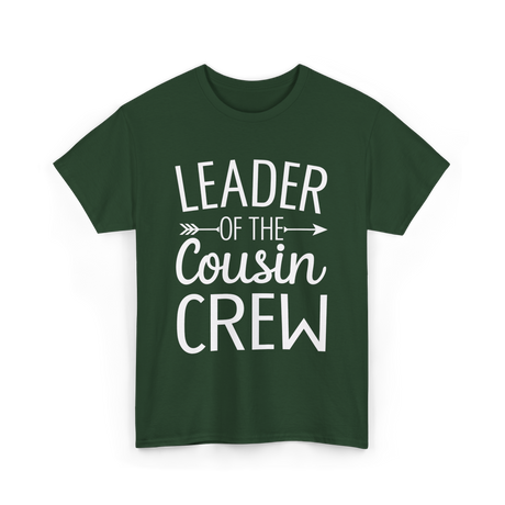 Leader of the Cousin Crew Cousins T-Shirt - Forest Green