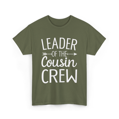 Leader of the Cousin Crew Cousins T-Shirt - Military Green