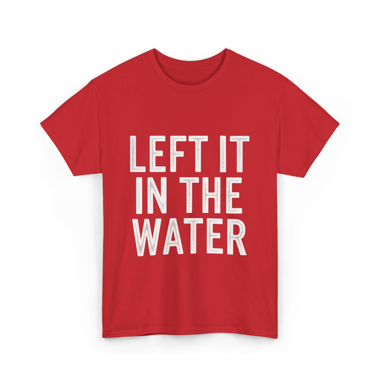 Left It In The Water Baptism Faith T-Shirt - Red