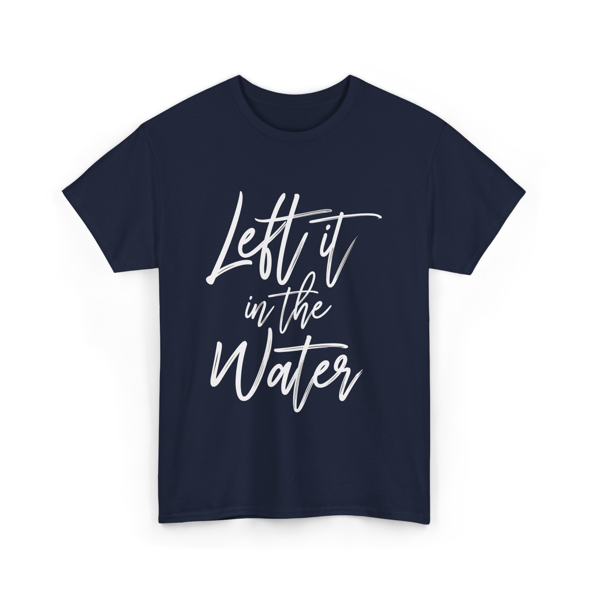 Left It In The Water Baptism T-Shirt - Navy