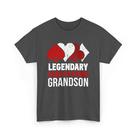 Legendary Card Player Grandson Cards T-Shirt - Dark Heather