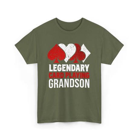 Legendary Card Player Grandson Cards T-Shirt - Military Green