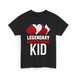 Legendary Kid Playing Cards Player T-Shirt - Black