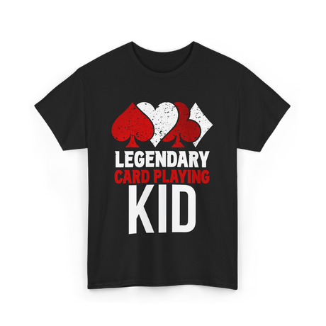 Legendary Kid Playing Cards Player T-Shirt - Black