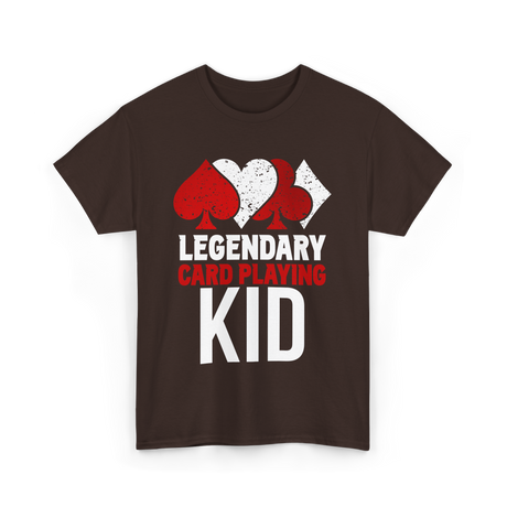 Legendary Kid Playing Cards Player T-Shirt - Dark Chocolate