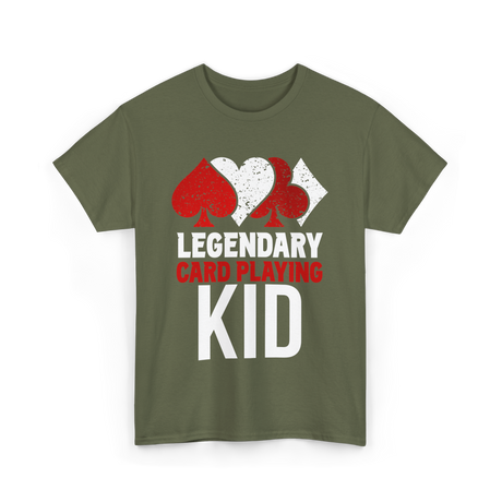 Legendary Kid Playing Cards Player T-Shirt - Military Green