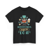 Leprechauns Made Me Do It St Patricks Day T-Shirt - Black