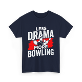 Less Drama More Bowling T-Shirt - Navy