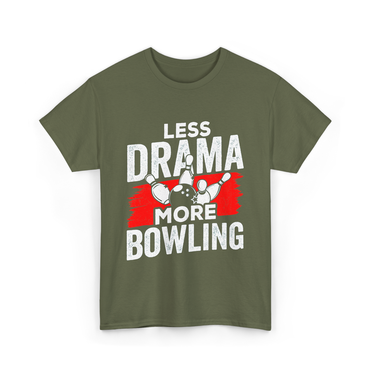 Less Drama More Bowling T-Shirt - Military Green