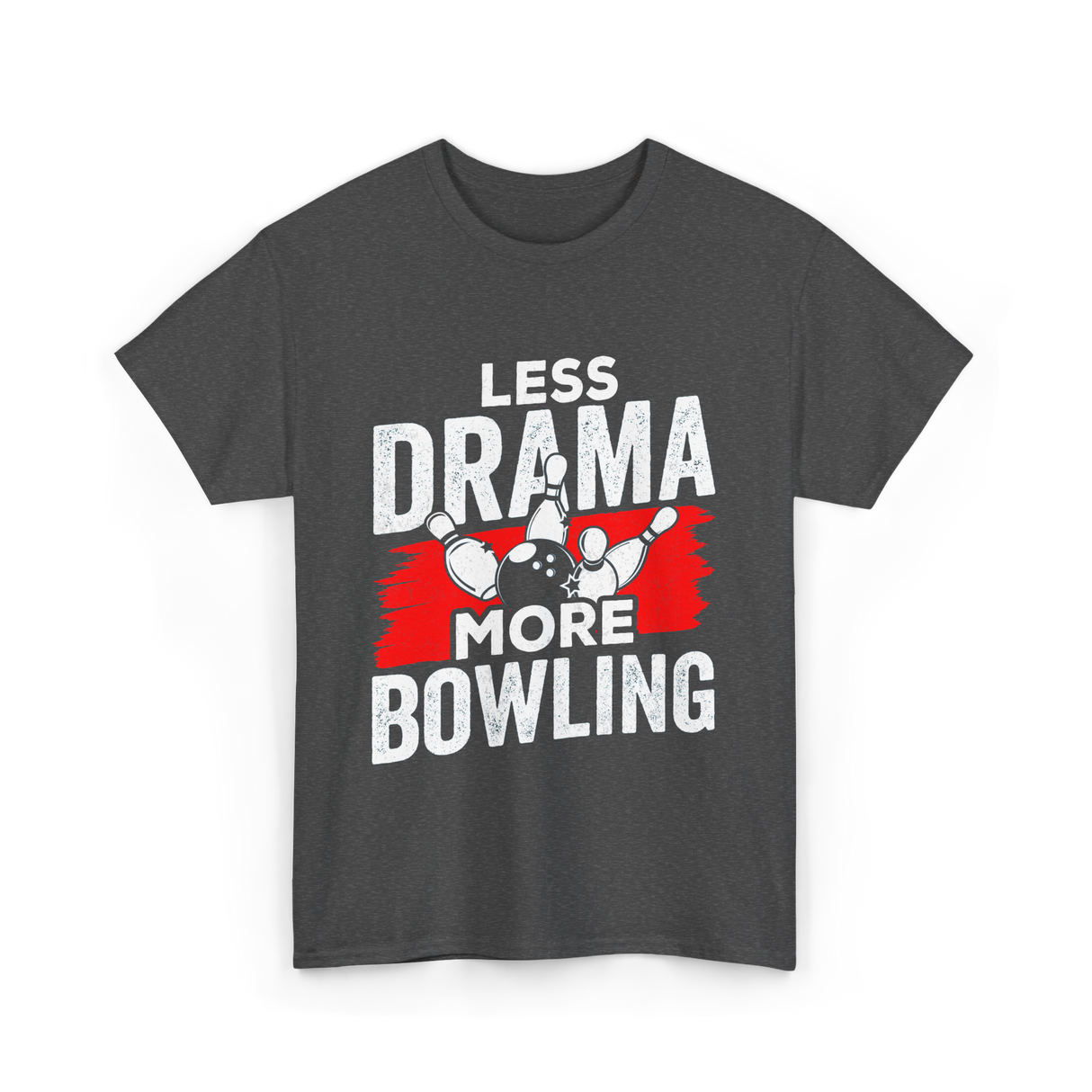 Less Drama More Bowling T-Shirt - Dark Heather