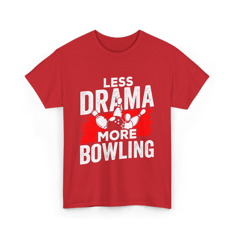 Less Drama More Bowling T-Shirt - Red