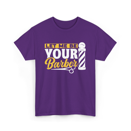 Let Me Be Your Barber Barbering T-Shirt - Purple