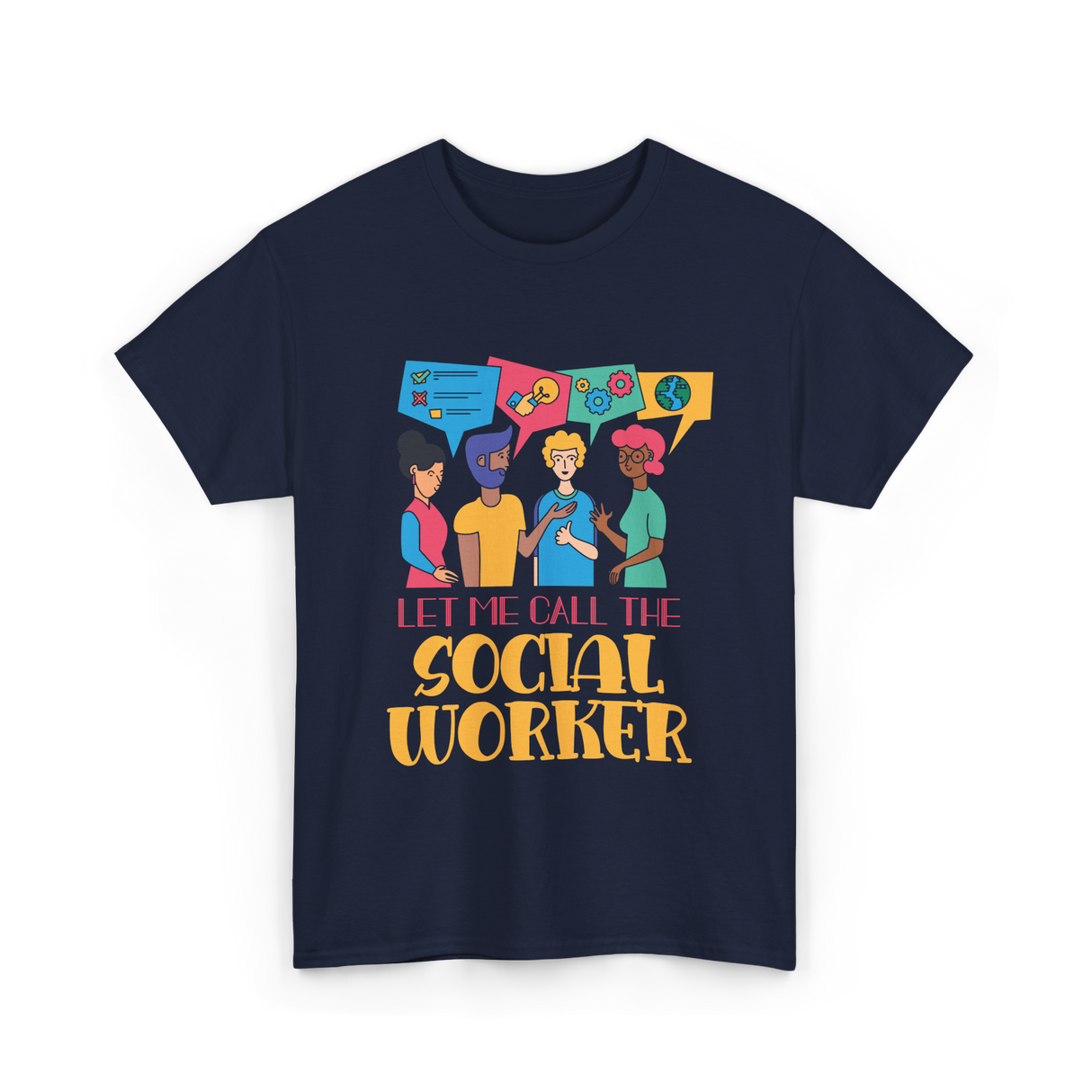 Let Me Call The Social Worker Social Work T-Shirt - Navy