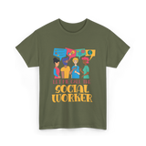 Let Me Call The Social Worker Social Work T-Shirt - Military Green