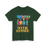 Let Me Call The Social Worker Social Work T-Shirt - Forest Green