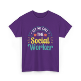 Let Me Call The Social Worker T-Shirt - Purple