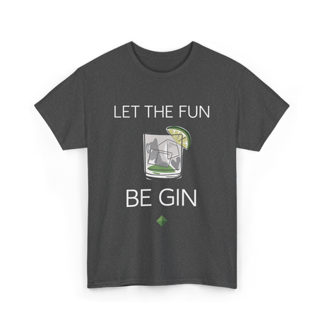 Let The Fun Be Gin Cocktail T-Shirt - Dark Heather