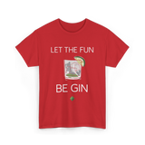 Let The Fun Be Gin Cocktail T-Shirt - Red