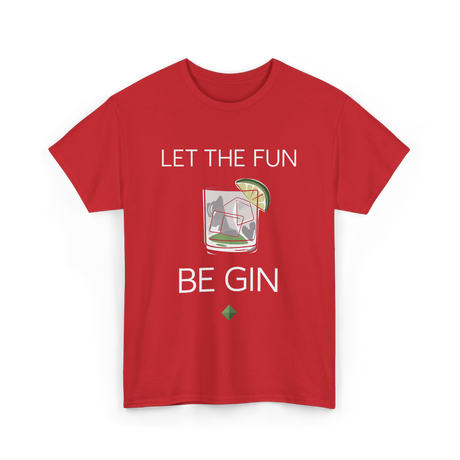 Let The Fun Be Gin Cocktail T-Shirt - Red