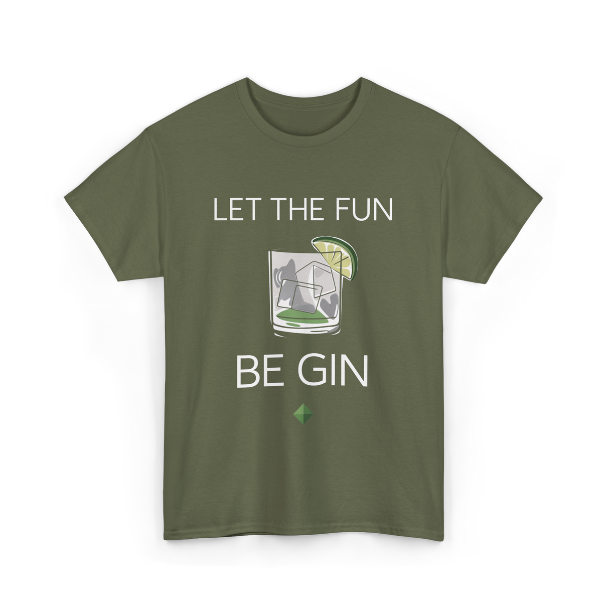 Let The Fun Be Gin Cocktail T-Shirt - Military Green