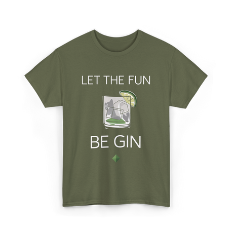 Let The Fun Be Gin Cocktail T-Shirt - Military Green