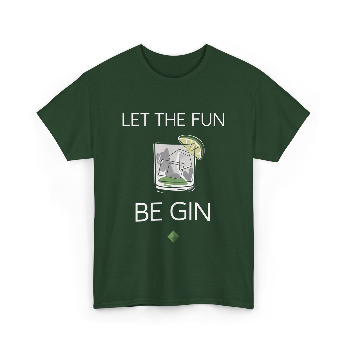 Let The Fun Be Gin Cocktail T-Shirt - Forest Green