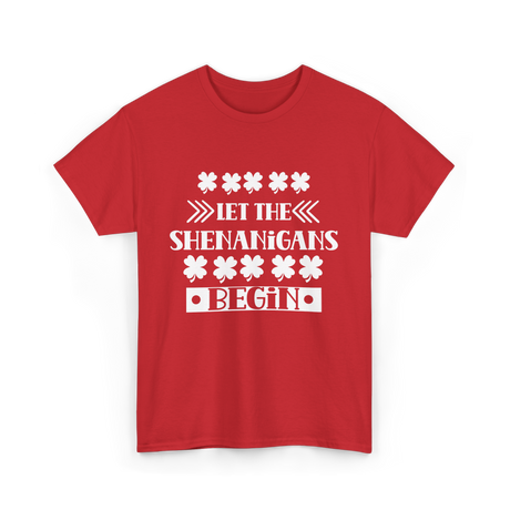 Let The Shenanigans Begin St Patricks Day T-Shirt - Red