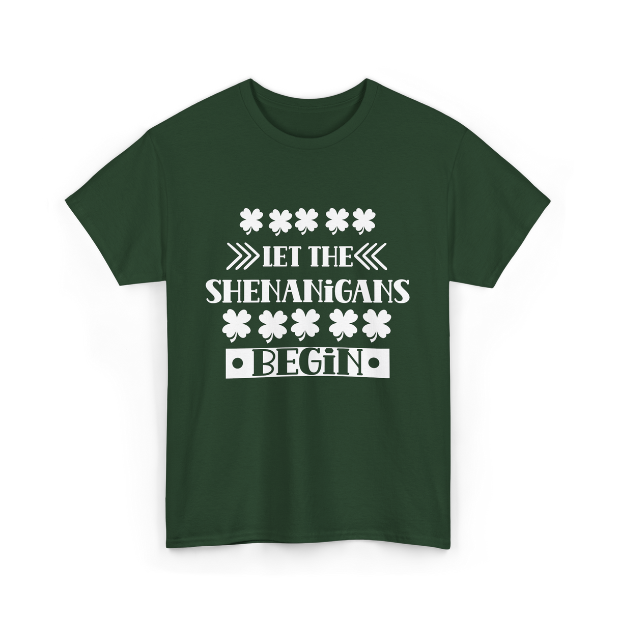 Let The Shenanigans Begin St Patricks Day T-Shirt - Forest Green