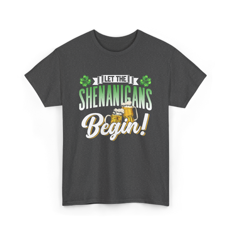 Let The Shenanigans Begin St Patrick's Day T-Shirt - Dark Heather