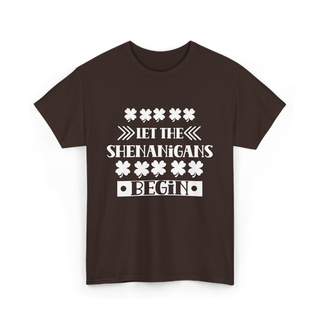 Let The Shenanigans Begin St Patricks Day T-Shirt - Dark Chocolate