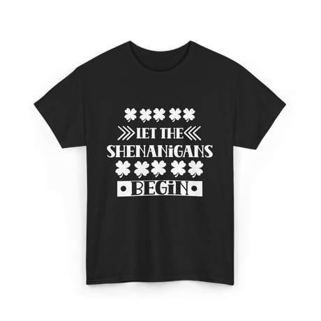 Let The Shenanigans Begin St Patricks Day T-Shirt - Black