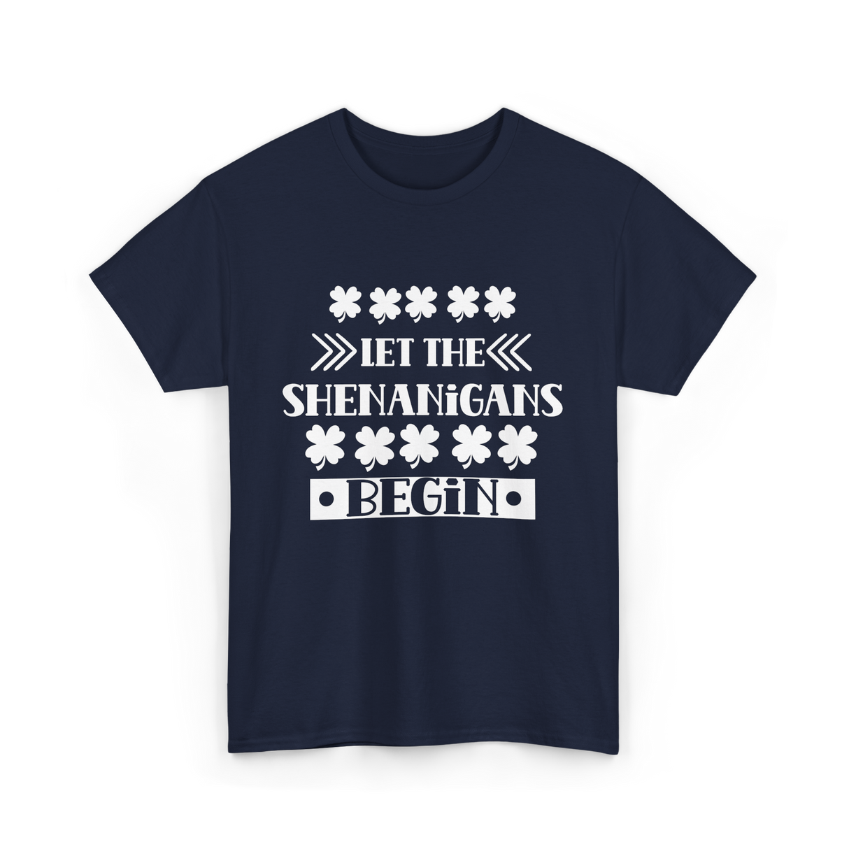 Let The Shenanigans Begin St Patricks Day T-Shirt - Navy