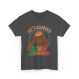 Lets Celebrate Juneteenth Black Culture T-Shirt - Dark Heather