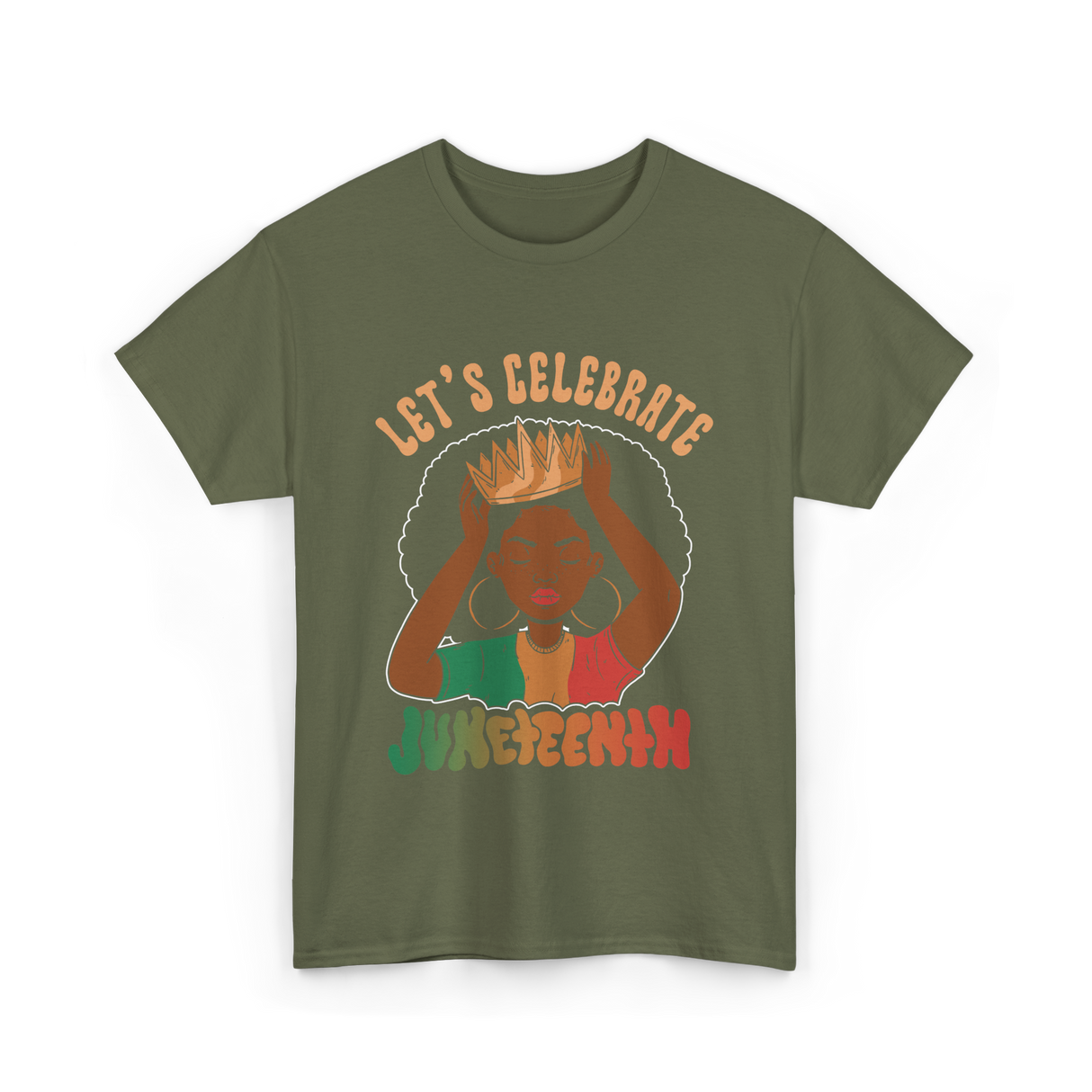 Lets Celebrate Juneteenth Black Culture T-Shirt - Military Green